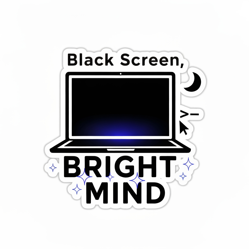 Minimal aesthetic coding sticker design with the text "Black Screen, Bright Mind". Dark mode inspired design, sleek black laptop outline with subtle glowing screen, tiny terminal cursor >_ near the laptop, soft white/blue sparkles around the words "Bright Mind", small crescent moon in one corner for late-night coding vibe. Clean typography, modern sans serif font, minimal layout, die-cut sticker style, black white and electric blue color palette, trendy coder aesthetic, uncluttered design.