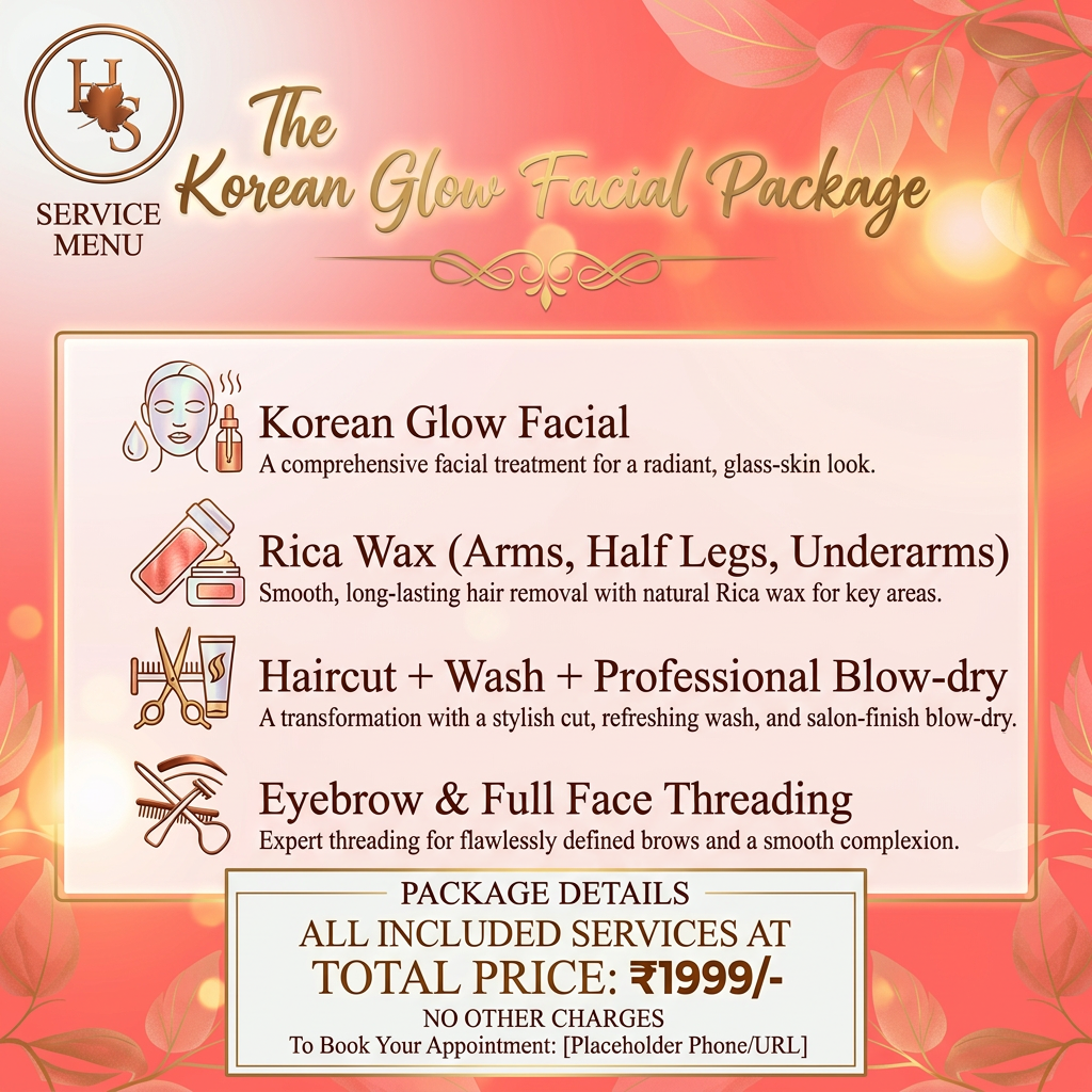 AI Design for create a template with full package with Service	below mentioned in total Price of 1999/- service included are 
Korean Glow Facial	
Rica Wax (Arms, half Legs, Underarms)
Haircut + Wash + Professional Blow-dry	
Eyebrow & Full Face Threading	
Total Value	₹1999/-remove original price  and add  logo on left corner give some bright colour and creative way i\