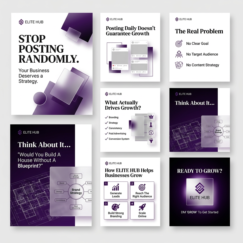AI Design for Create a premium 7-slide Instagram carousel for a luxury digital marketing agency called ELITE HUB. Use a clean white, purple, and black color palette with modern corporate branding. Minimalist layout, bold typography, glassmorphism effects, geometric shapes, premium gradients, elegant spacing, luxury startup aesthetic, high-end marketing agency design, consistent branding across all slides. Instagram carousel size 1080x1350.
Slide 1:
Large headline:
"STOP POSTING RANDOMLY."
Subheadline:
"Your Business Deserves a Strategy."
Premium hero design with abstract purple shapes and luxury business aesthetic.
Slide 2:
Headline:
"Posting Daily Doesn't Guarantee Growth"
Visual showing social media posts but low engagement.
Modern infographic style.
Slide 3:
Headline:
"The Real Problem"
Checklist:
✗ No Clear Goal
✗ No Target Audience
✗ No Content Strategy
Professional clean layout with icons.
Slide 4:
Headline:
"What Actually Drives Growth?"
Show premium growth framework:
✓ Branding
✓ Strategy
✓ Consistency
✓ Paid Advertising
✓ Conversion System
Elegant infographic design.
Slide 5:
Headline:
"Think About It..."
Quote:
"Would You Build A House Without A Blueprint?"
Luxury visual of architectural blueprint merging into brand strategy concept.
Slide 6:
Headline:
"How ELITE HUB Helps Businesses Grow"
Show:
📈 Generate Leads
🎯 Reach The Right Audience
🎨 Build Strong Branding
🚀 Scale Online
Premium agency presentation style.
Slide 7:
Strong Call To Action
Headline:
"READY TO GROW?"
Text:
"DM 'GROW' To Get Started"
ELITE HUB logo placement, luxury finish, premium closing slide, modern corporate branding, elegant purple glow effects.
Ultra-sharp typography, professional business marketing style, luxury branding, Apple-inspired design quality, clean visual hierarchy, highly engaging Instagram carousel.