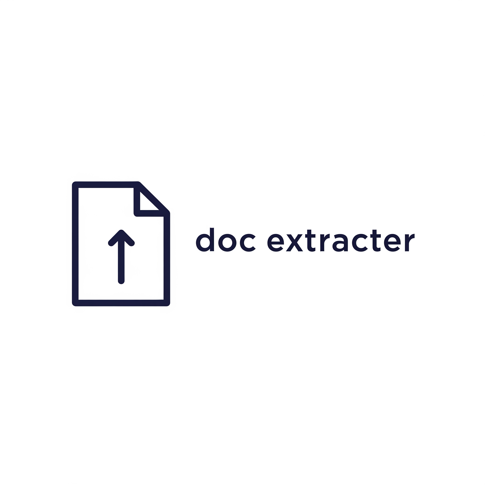 AI Design for Icon: A clean document outline (a simple rectangle with a folded corner) with a single vertical line or arrow emerging from its center — suggesting data/content being extracted. Alternatively, a document with a magnifying glass revealing a small gear or text lines inside.

Minimal options:

Document + Arrow Up — A thin-line document icon (no fill) with an upward-pointing arrow inside, symbolizing extraction.
Document + Brackets — A document outline with < > or { } brackets subtly embedded, hinting at parsing/extraction.
Abstract "D/E" monogram — Interlocking lowercase "d" and "e" forming a document-like shape.
Typography:

Sans-serif: Inter, Lato, or Poppins (Light or Regular weight)
All lowercase: doc extracter
Or title case: Doc Extracter
Clean spacing, no bold overuse
Color Palette (Professional & Minimal):

Primary: Deep navy (#1A2332) or charcoal (#2D2D2D)
Accent: A single vibrant color — teal (#0EA5A0), blue (#2563EB), or amber (#F59E0B)
Background: White or off-white
Layout:




[Icon]   doc extracter
Icon on the left, text to the right. Simple. No tagline needed unless you want one like "structured data, simply".