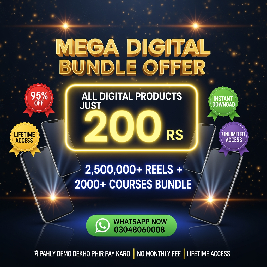 AI Design for BACKGROUND: Dark blue to black gradient + gold geometric pattern + scattered golden star sparkles
HEADER: Extra large metallic gold 3D text "MEGA DIGITAL BUNDLE OFFER" with strong outer glow + shadow
PRICE BOX: Huge neon yellow glowing rectangle with thick black border. Text: "ALL DIGITAL PRODUCTS JUST 200 RS" - "200" in extra bold 200pt font
OFFER TEXT: Electric blue neon glowing text "2,500,000+ REELS + 2000+ COURSES BUNDLE"
VISUALS: 3 realistic phone mockups with screen reflection + light beam effect
BADGES: 4 circular ribbon badges - Red "95% OFF", Gold "LIFETIME ACCESS", Green "INSTANT DOWNLOAD", Purple "UNLIMITED ACCESS"
CTA BUTTON: Big rounded green WhatsApp button with logo + bold text "WHATSAPP NOW 03048060008"
TRUST TEXT: "✓ PAHLY DEMO DEKHO PHIR PAY KARO ✓ NO MONTHLY FEE ✓ LIFETIME ACCESS"
EFFECTS: Lens flare, glow effect, particles, premium 8K quality