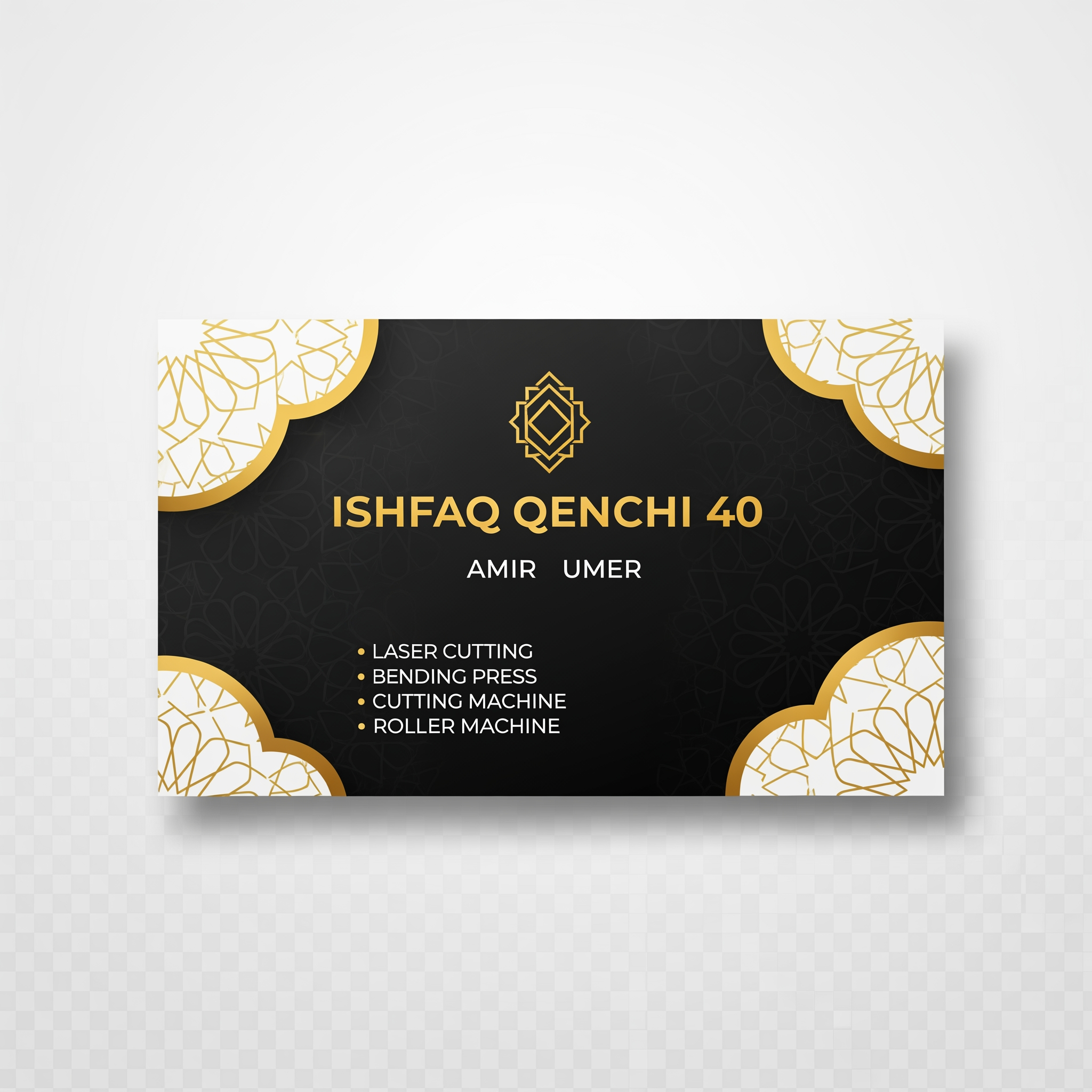 AI Design for make a shop card in dubai style in which the shop name is ISHFAQ QENCHI 40 and the owners names is AMIR and UMER add in mechine names is LASER CUTTING , BENDING PRESS , CUTTING MECHINE , ROLLER MECHINE with in transparent background make some different