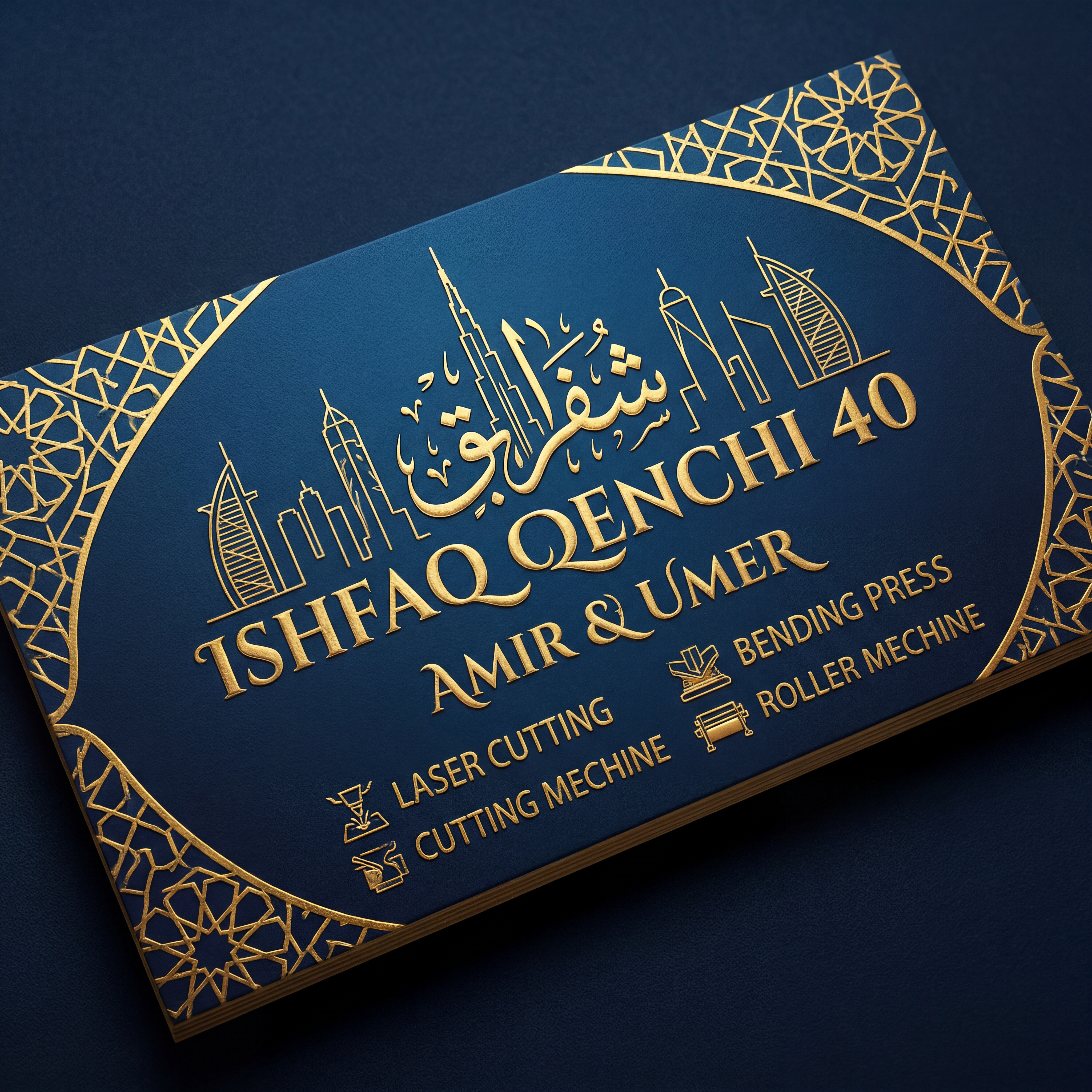 AI Design for make a shop card in dubai style in which the shop name is ISHFAQ QENCHI 40 and the owners names is AMIR and UMER add in mechine names is LASER CUTTING , BENDING PRESS , CUTTING MECHINE , ROLLER MECHINE