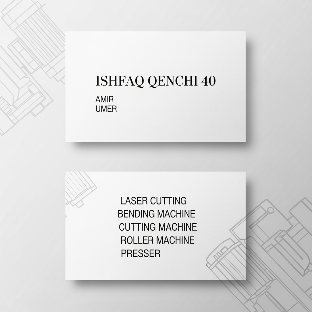 AI Design for make a shop card in which the shop name is ISHFAQ QENCHI 40 and the owners names is AMIR and UMER and in which the back side of card machines names LASER CUTTING , BENDING MACHIE , CUTTING MACHINE , ROLLER MACHINE , PRESSER , make a simple card but clean and esthetic  looks