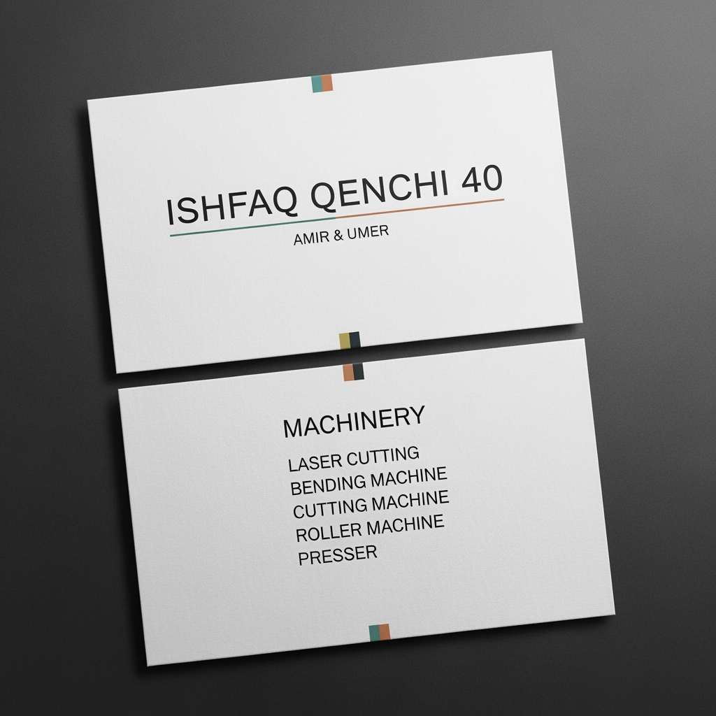 AI Design for make a shop card in which the shop name is ISHFAQ QENCHI 40 and the owners names is AMIR and UMER and in which the back side of card machines names LASER CUTTING , BENDING MACHIE , CUTTING MACHINE , ROLLER MACHINE , PRESSER , make a simple card but clean and esthetic  looks