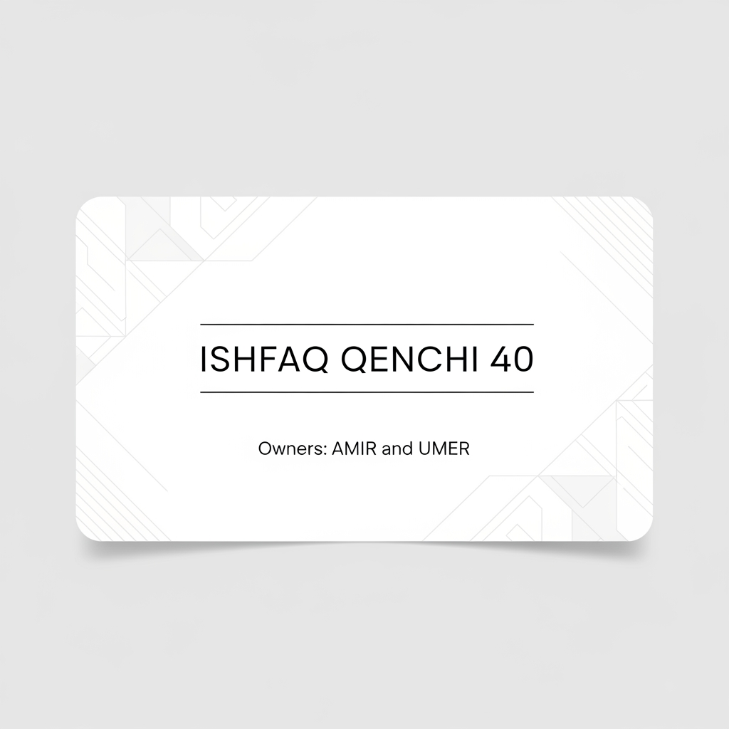 AI Design for make a shop card in which the shop name is ISHFAQ QENCHI 40 and the owners names is AMIR and UMER , make a simple card but clean and esthetic  looks