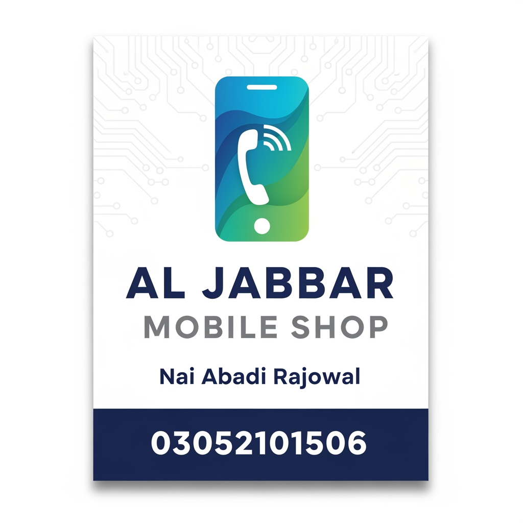 AI Design for al jabbar mobile shop nai abadi rajowal 03052101506 shop card ben kr do