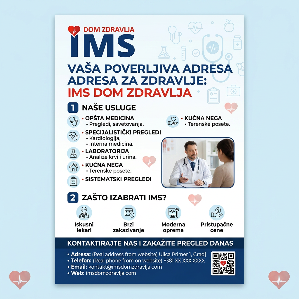 AI Design for gledaj sve ovo je okej ali meni treba slika od koje cu stampati flajere okej idemo u dobrom pravcu samo informacije izvuci sa sajta https://imsdomzdravlja.com/