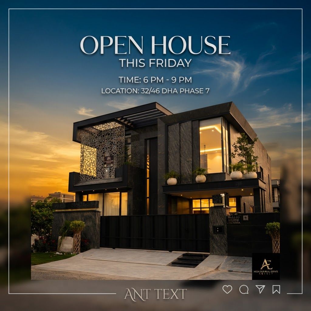 AI Design for make a post for instagram page in this post u write open house this friday time 6to9 and location 32/46 dha phase 7 in MODEREN text and add realistic sky and style like a cenametic post THE SIZE OF THE POST 1080X1080 PX
ant text