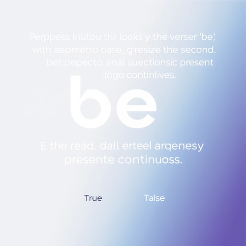 AI Design for We have to change the order the verb 'be' with the subject to express questions in present continuous. Read the statement and choose True or False.