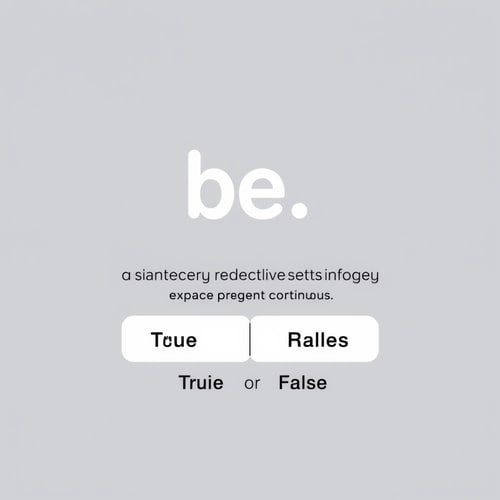 AI Design for We have to change the order the verb 'be' with the subject to express questions in present continuous. Read the statement and choose True or False.