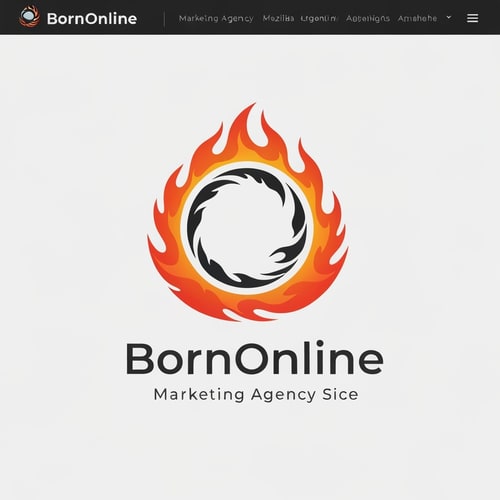 AI Design for  Marketing Agency website , Name is " BornOnline". Design a good logo , try make something circular , fire , like mozilla firefox