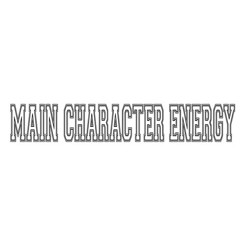 AI Design for same like this
i want u to write Main Character Energy in a single line