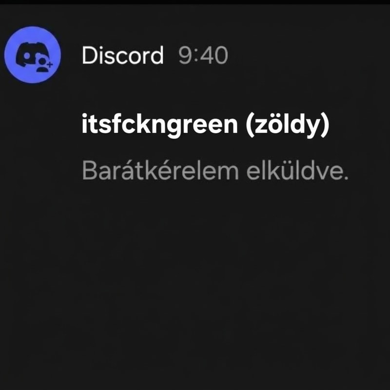szerkeszd át arra hogy itsfckngreen küldte a barátkérelmet mellete meg zöldy