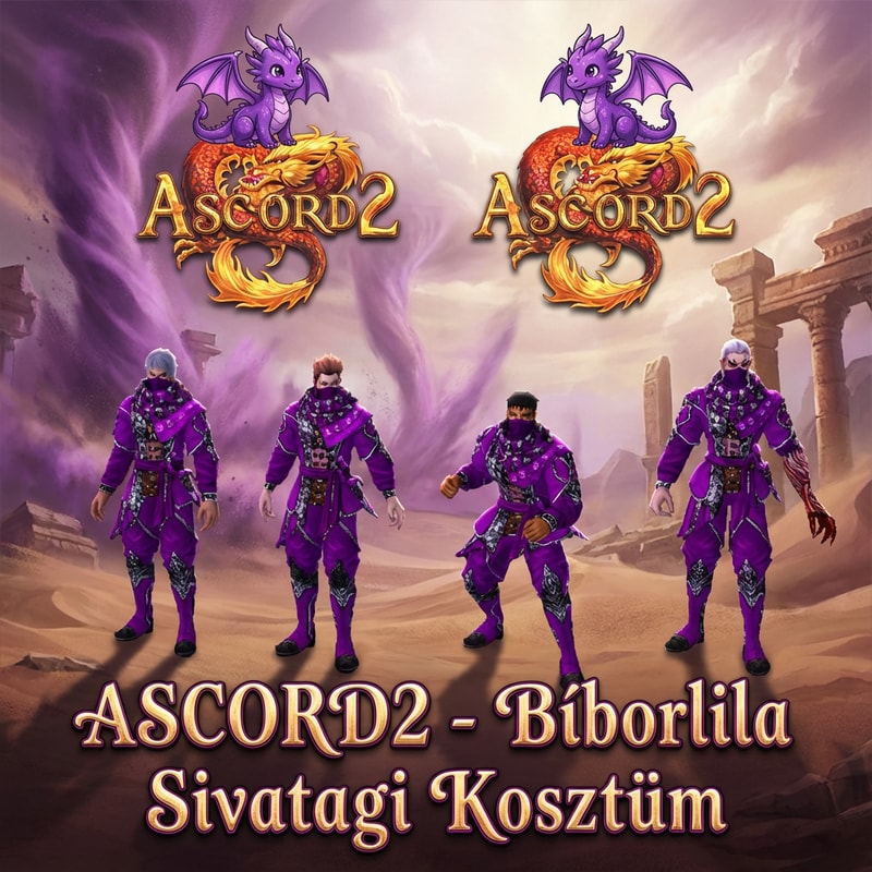 Szerkeszd meg nekem epicen. Legyen oda irva Ascord2  - Bíborlila Sivatagi Kosztüm. És valami cuki lila sárkány legyen az Ascord2 felirat felett
