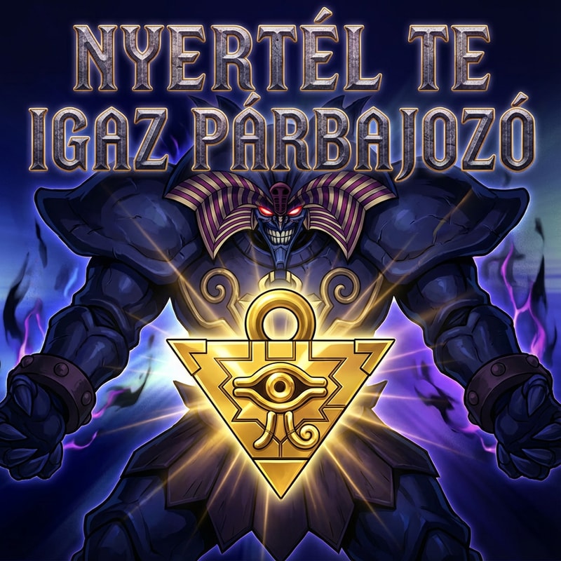 Szerkeszd meg úgy hogy rá van irva epic betütipussal " Nyertél te igaz párbajozó" És a háttér legyen komoly hangvételü, legyen rajta az ezeréves kirakós és Necross exodia