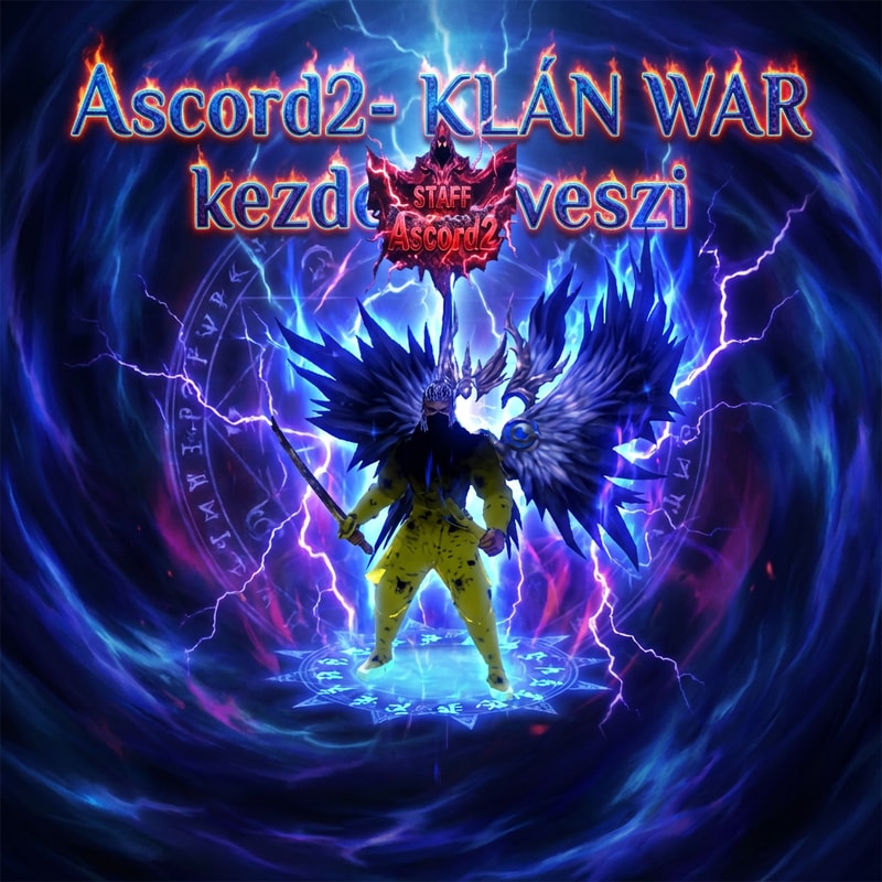 Szerkeszd meg epicen. Legyen oda írva Ascord2- KLÁN WAR kezdetét veszi. Kék háttérral szerkeszd meg menő démoni kisugárzással