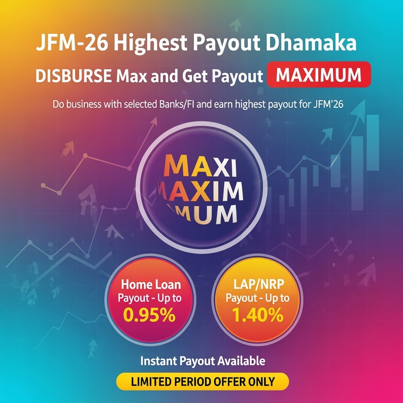 JFM-26 Highest Payout Dhamaka DISBURSE Max and Get Payout MAXIMUM Do business with selected Banks/FI and earn highest payout for JFM’26 Home Loan Payout – Up to 0.95% LAP/NRP Payout – Up to 1.40% Instant Payout Available LIMITED PERIOD OFFER ONLY make a offer contest image and Home Loan Payout – Up to 0.95% LAP/NRP Payout – Up to 1.40% add in circle and write MAXIMUM letters in small to big increasing size , make flyer image and  attractive colours