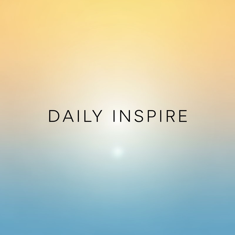 DAILY INSPIRE