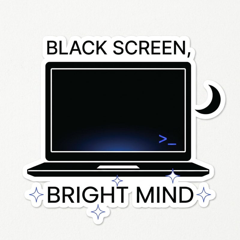 Minimal aesthetic coding sticker design with the text "Black Screen, Bright Mind". Dark mode inspired design, sleek black laptop outline with subtle glowing screen, Clean typography, modern sans serif font, minimal layout, die-cut sticker style, black white and electric blue color palette, trendy coder aesthetic, uncluttered design.
smtg like this sticker vibe