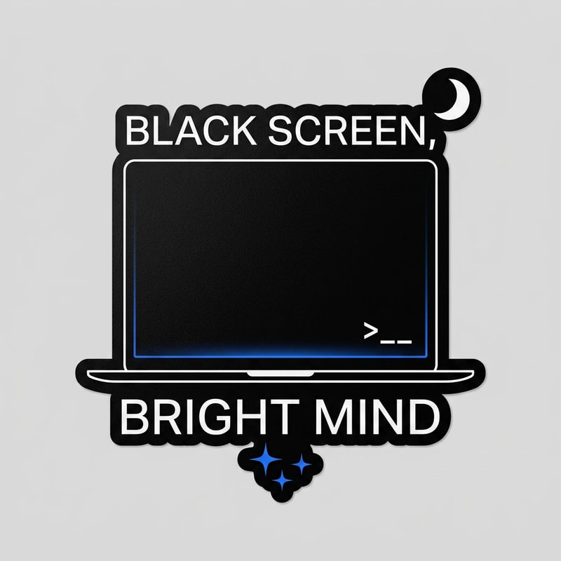 Minimal aesthetic coding sticker design with the text "Black Screen, Bright Mind". Dark mode inspired design, sleek black laptop outline with subtle glowing screen, Clean typography, modern sans serif font, minimal layout, die-cut sticker style, black white and electric blue color palette, trendy coder aesthetic, uncluttered design.
smtg like this sticker vibe\
