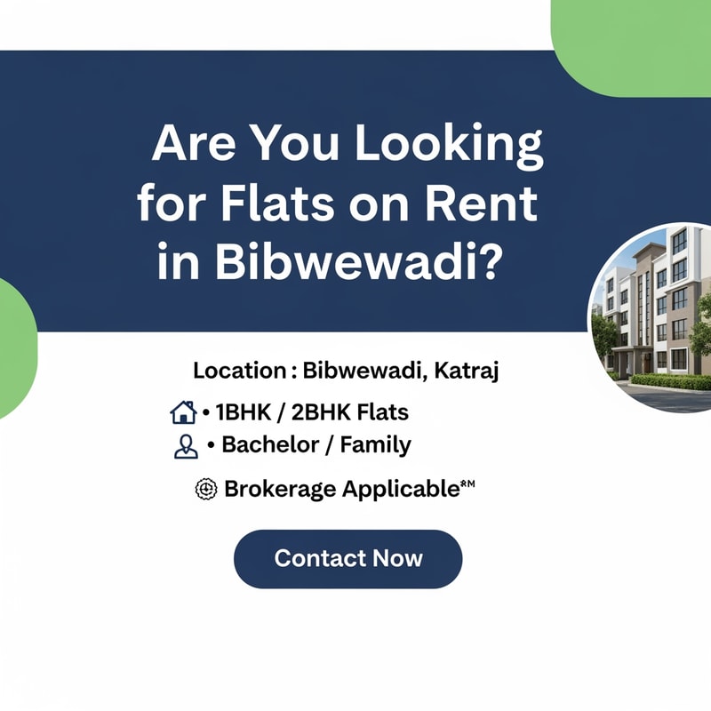 Create a clean and simple Facebook campaign poster with the headline: “Are You Looking for Flats on Rent in Bibwewadi?” Add supportive text location bibwewadi ,katraj  and 1bhk /2bhk flats and bachelor /family and Brokrage applicable  Add a “Contact Now” call-to-action button style at the bottom. Make the design neat, attractive, and easy to read.