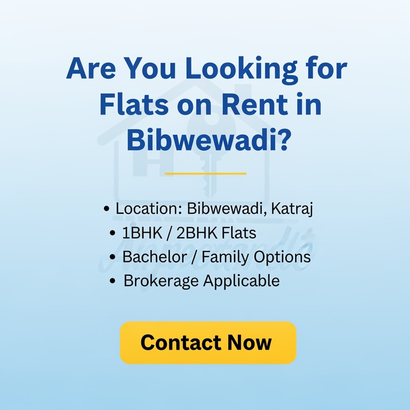 Create a clean and simple Facebook campaign poster with the headline: “Are You Looking for Flats on Rent in Bibwewadi?” Add supportive text location bibwewadi ,katraj  and 1bhk /2bhk flats and bachelor /family and Brokrage applicable  Add a “Contact Now” call-to-action button style at the bottom. Make the design neat, attractive, and easy to read.