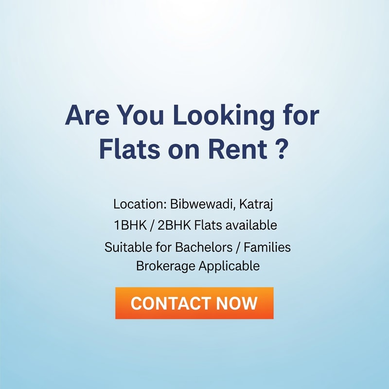 Create a clean and simple Facebook campaign poster with the headline: “Are You Looking for Flats on Rent ?” Add supportive text location bibwewadi ,katraj  and 1bhk /2bhk flats and bachelor /family and Brokrage applicable  Add a “Contact Now” call-to-action button style at the bottom. Make the design neat, attractive, and easy to read.