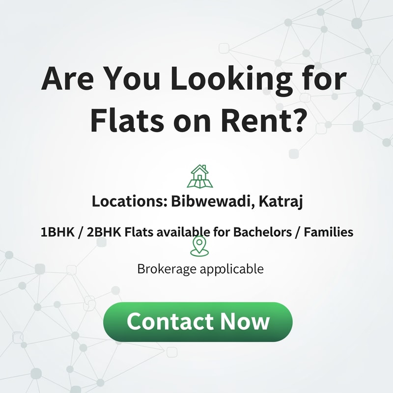 Create a clean and simple Facebook campaign poster with the headline: “Are You Looking for Flats on Rent ?” Add supportive text location bibwewadi ,katraj  and 1bhk /2bhk flats and bachelor /family and Brokrage applicable  Add a “Contact Now” call-to-action button style at the bottom. Make the design neat, attractive, and easy to read.
